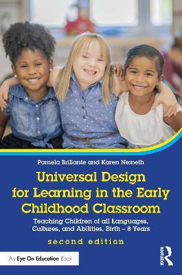 Universal Design for Learning in the Early Childhood Classroom: Teaching Children of all Languages, Cultures, and Abilities, Birth – 8 Years - Pamela Brillante,Karen Nemeth - cover