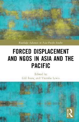 Forced Displacement and NGOs in Asia and the Pacific - cover