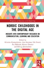 Nordic Childhoods in the Digital Age: Insights into Contemporary Research on Communication, Learning and Education