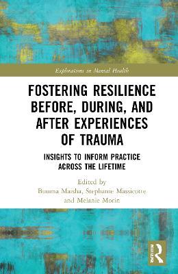 Fostering Resilience Before, During, and After Experiences of Trauma: Insights to Inform Practice Across the Lifetime - cover