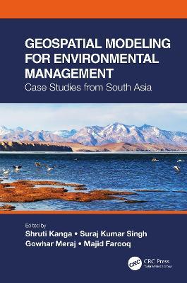 Geospatial Modeling for Environmental Management: Case Studies from South Asia - cover