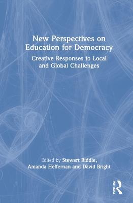 New Perspectives on Education for Democracy: Creative Responses to Local and Global Challenges - cover