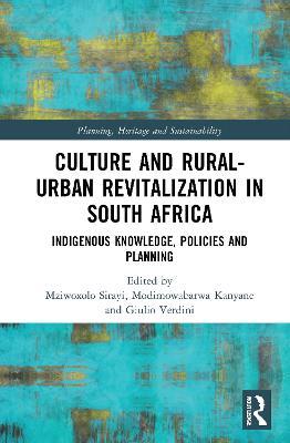 Culture and Rural–Urban Revitalisation in South Africa: Indigenous Knowledge, Policies, and Planning - cover