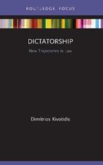 Dictatorship: New Trajectories in Law