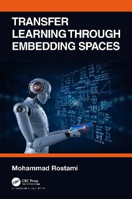 Transfer Learning through Embedding Spaces - Mohammad Rostami - cover