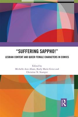 “Suffering Sappho!”: Lesbian Content and Queer Female Characters in Comics - cover
