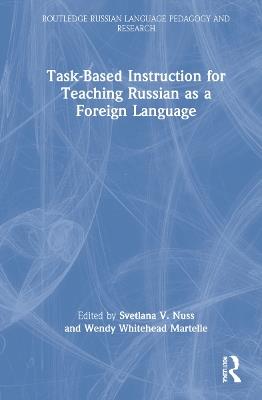 Task-Based Instruction for Teaching Russian as a Foreign Language - cover