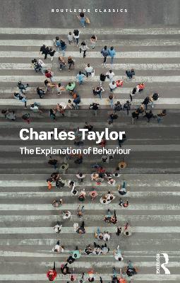 The Explanation of Behaviour - Charles Taylor - cover