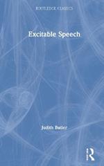 Excitable Speech: A Politics of the Performative