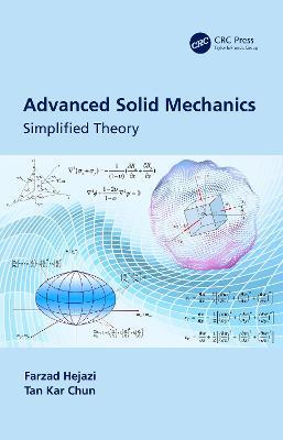 Advanced Solid Mechanics: Simplified Theory - Farzad Hejazi,Tan Kar Chun - cover
