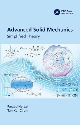 Advanced Solid Mechanics: Simplified Theory - Farzad Hejazi,Tan Kar Chun - cover