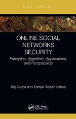 Online Social Networks Security: Principles, Algorithm, Applications, and Perspectives