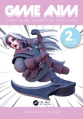 Game Anim: Video Game Animation Explained - Jonathan Cooper - cover