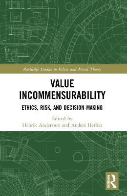 Value Incommensurability: Ethics, Risk, and Decision-Making - cover