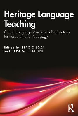 Heritage Language Teaching: Critical Language Awareness Perspectives for Research and Pedagogy - cover