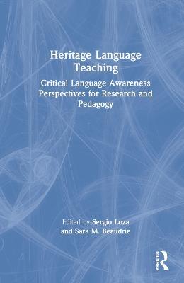 Heritage Language Teaching: Critical Language Awareness Perspectives for Research and Pedagogy - cover