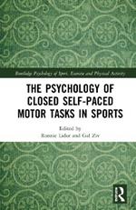 The Psychology of Closed Self-Paced Motor Tasks in Sports