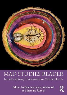 Mad Studies Reader: Interdisciplinary Innovations in Mental Health - cover