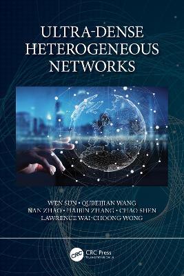 Ultra-Dense Heterogeneous Networks - Wen Sun,Qubeijian Wang,Nan Zhao - cover