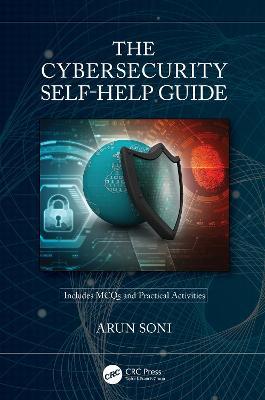 The Cybersecurity Self-Help Guide - Arun Soni - cover