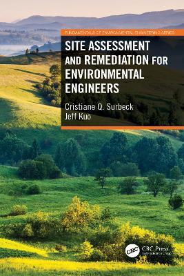 Site Assessment and Remediation for Environmental Engineers - Cristiane Q. Surbeck,Jeff Kuo - cover