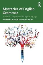 Mysteries of English Grammar: A Guide to Complexities of the English Language