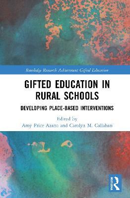 Gifted Education in Rural Schools: Developing Place-Based Interventions - cover