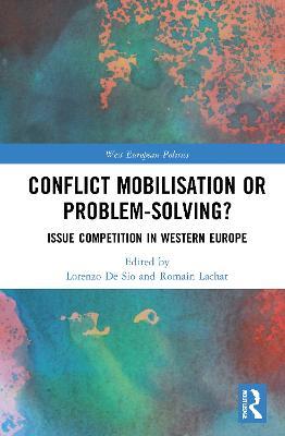 Conflict Mobilisation or Problem-Solving?: Issue Competition in Western Europe - cover
