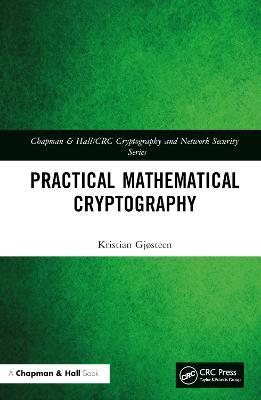 Practical Mathematical Cryptography - Kristian Gjøsteen - cover