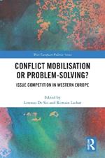 Conflict Mobilisation or Problem-Solving?: Issue Competition in Western Europe