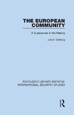 The European Community: A Superpower in the Making - Johan Galtung - cover
