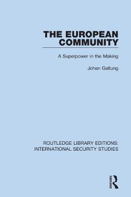 The European Community: A Superpower in the Making - Johan Galtung - cover