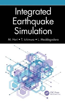 Integrated Earthquake Simulation - M. Hori,T. Ichimura,L. Maddegedara - cover