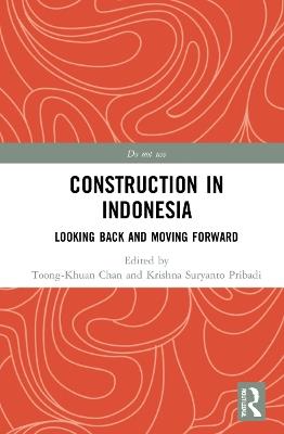 Construction in Indonesia: Looking Back and Moving Forward - cover
