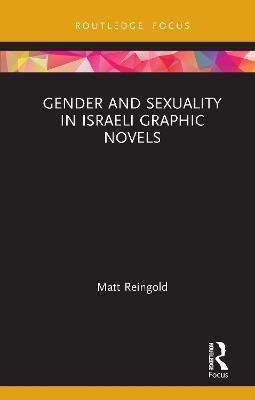 Gender and Sexuality in Israeli Graphic Novels - Matt Reingold - cover