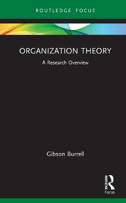 Organization Theory: A Research Overview - Gibson Burrell - cover