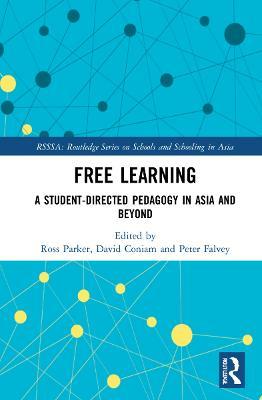 Free Learning: A Student-Directed Pedagogy in Asia and Beyond - cover