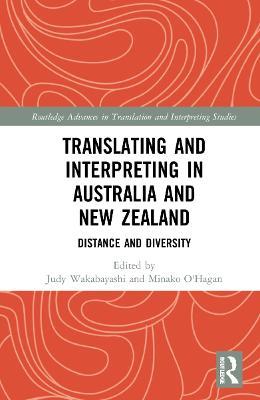 Translating and Interpreting in Australia and New Zealand: Distance and Diversity - cover