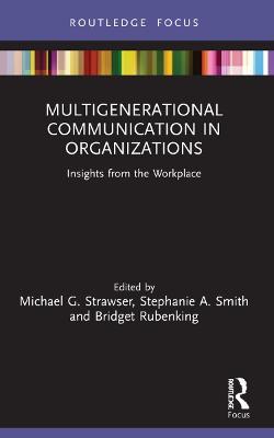 Multigenerational Communication in Organizations: Insights from the Workplace - cover