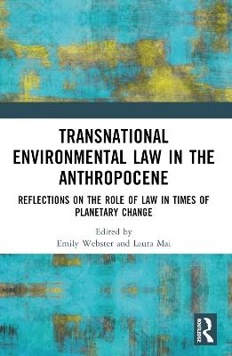 Transnational Environmental Law in the Anthropocene: Reflections on the Role of Law in Times of Planetary Change - cover