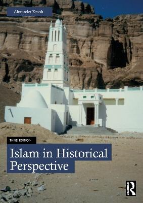 Islam in Historical Perspective - Alexander Knysh - cover