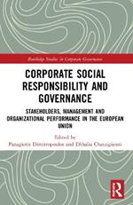 Corporate Social Responsibility and Governance: Stakeholders, Management and Organizational Performance in the European Union