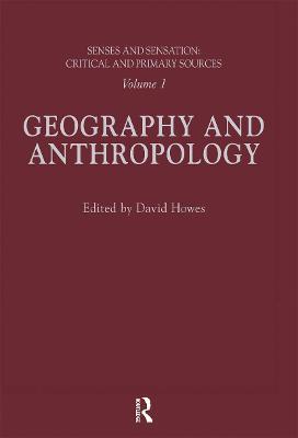 Senses and Sensation: Vol 1: Geography and Anthropology - cover