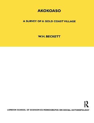 Akokoaso: A Survey of a Gold Coast Village - W. H. Beckett - cover