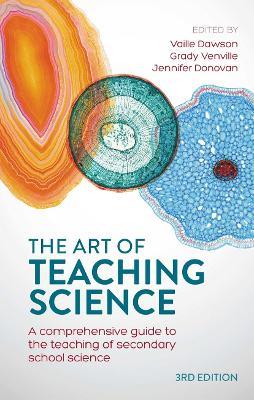 The Art of Teaching Science: A comprehensive guide to the teaching of secondary school science - cover