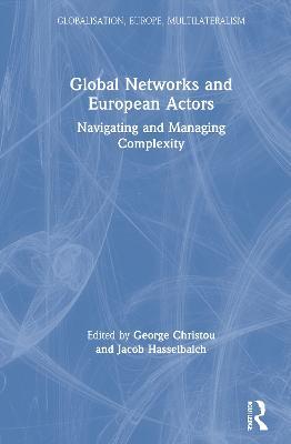 Global Networks and European Actors: Navigating and Managing Complexity - cover