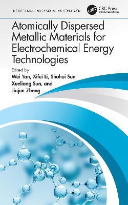 Atomically Dispersed Metallic Materials for Electrochemical Energy Technologies - cover