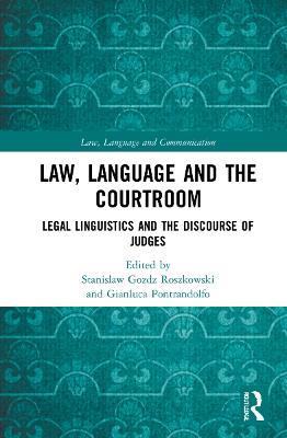 Law, Language and the Courtroom: Legal Linguistics and the Discourse of Judges - cover