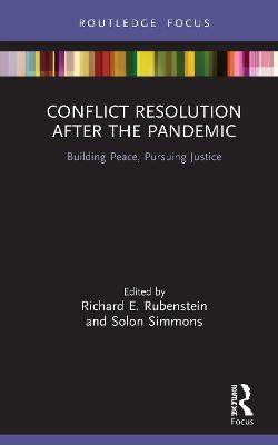 Conflict Resolution after the Pandemic: Building Peace, Pursuing Justice - cover