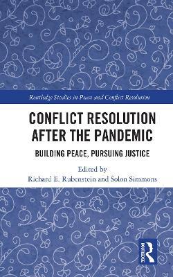 Conflict Resolution after the Pandemic: Building Peace, Pursuing Justice - cover